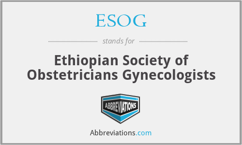 ESOG - Ethiopian Society of Obstetricians Gynecologists