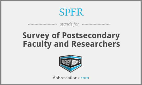 SPFR - Survey of Postsecondary Faculty and Researchers