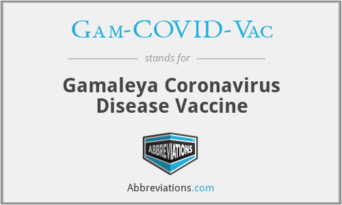 Gam-COVID-Vac - Gamaleya Coronavirus Disease Vaccine