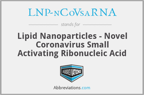 LNP-nCoVsaRNA - Lipid Nanoparticles - Novel Coronavirus Small Activating Ribonucleic Acid