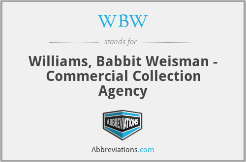 WBW - Williams, Babbit Weisman - Commercial Collection Agency