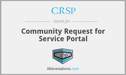 CRSP - Community Request for Service Portal