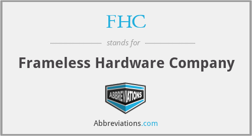 FHC - Frameless Hardware Company