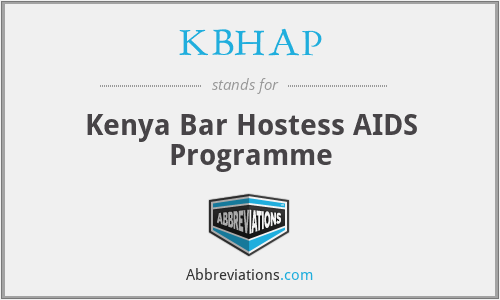 KBHAP - Kenya Bar Hostess AIDS Programme