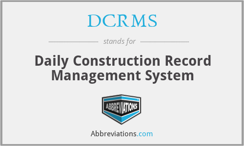 DCRMS - Daily Construction Record Management System