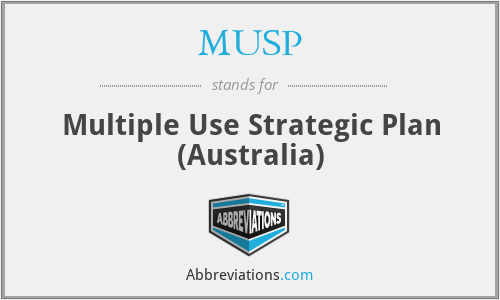 MUSP - Multiple Use Strategic Plan (Australia)