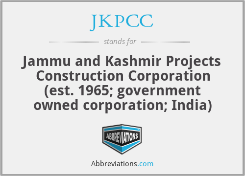 JKPCC - Jammu and Kashmir Projects Construction Corporation (est. 1965; government owned corporation; India)