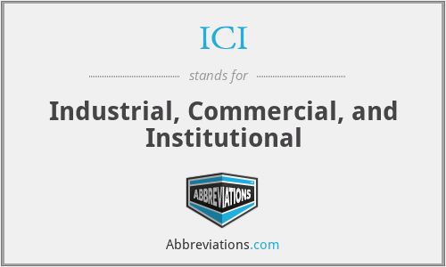 ICI - Industrial, Commercial, and Institutional