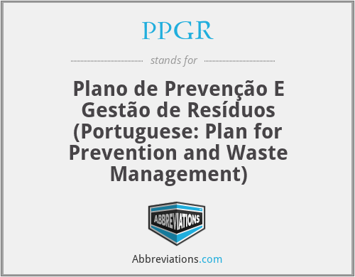 PPGR - Plano de Prevenção E Gestão de Resíduos (Portuguese: Plan for Prevention and Waste Management)