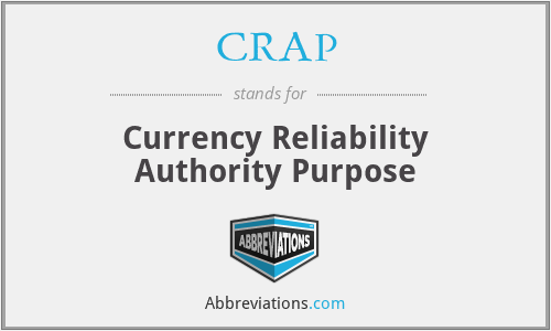 CRAP - Currency Reliability Authority Purpose
