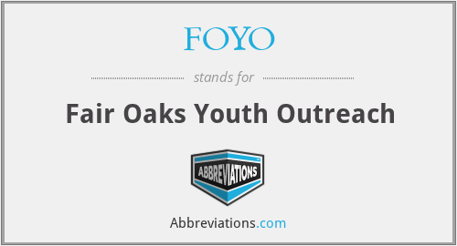 FOYO - Fair Oaks Youth Outreach