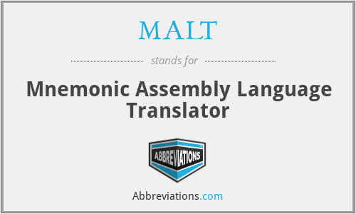 MALT - Mnemonic Assembly Language Translator