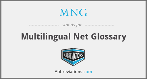 MNG - Multilingual Net Glossary