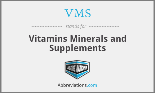 VMS - Vitamins Minerals and Supplements