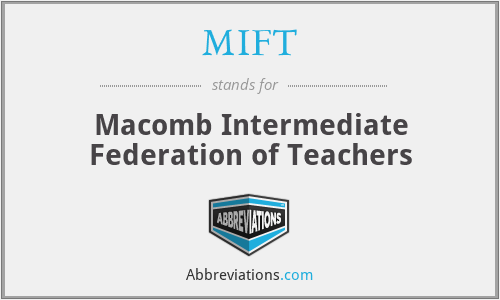 MIFT - Macomb Intermediate Federation of Teachers