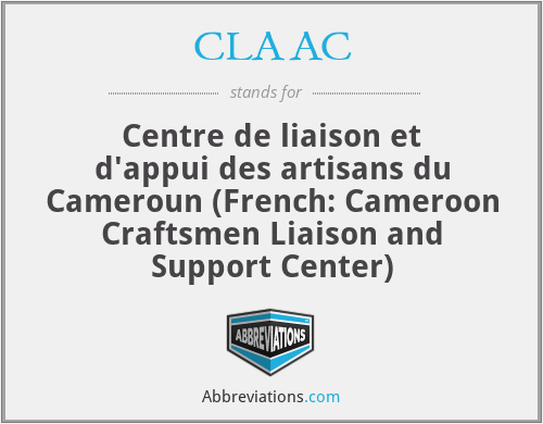 CLAAC - Centre de liaison et d'appui des artisans du Cameroun (French: Cameroon Craftsmen Liaison and Support Center)