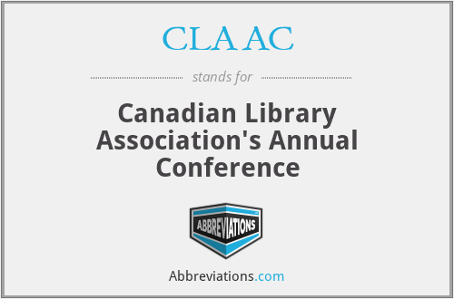 CLAAC - Canadian Library Association's Annual Conference