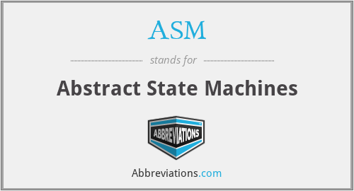 ASM - Abstract State Machines