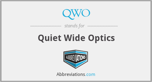 QWO - Quiet Wide Optics