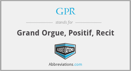 GPR - Grand Orgue, Positif, Recit