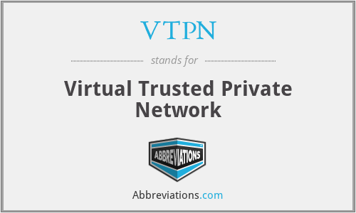 VTPN - Virtual Trusted Private Network