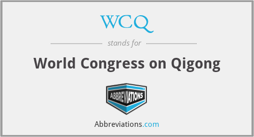 WCQ - World Congress on Qigong