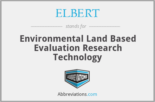 ELBERT - Environmental Land Based Evaluation Research Technology