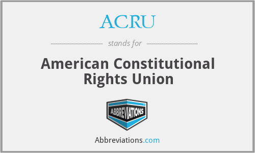 ACRU - American Constitutional Rights Union