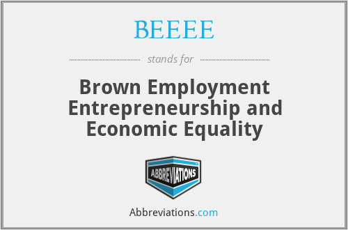 BEEEE - Brown Employment Entrepreneurship and Economic Equality