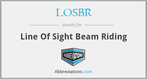 LOSBR - Line Of Sight Beam Riding