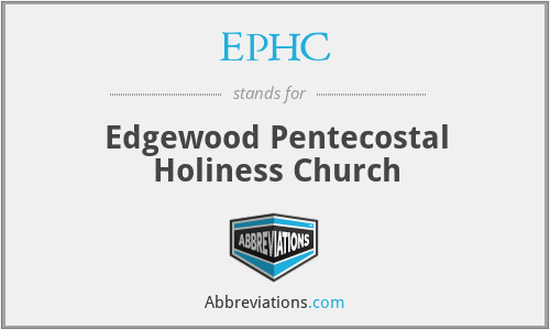 EPHC - Edgewood Pentecostal Holiness Church