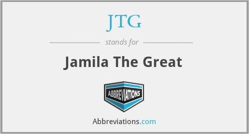 JTG - Jamila The Great
