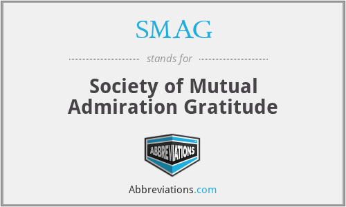 SMAG - Society of Mutual Admiration Gratitude