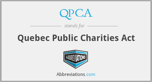QPCA - Quebec Public Charities Act