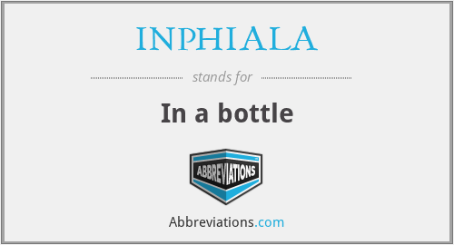 INPHIALA - In a bottle