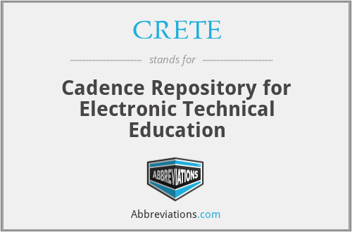 CRETE - Cadence Repository for Electronic Technical Education