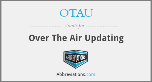 OTAU - Over The Air Updating