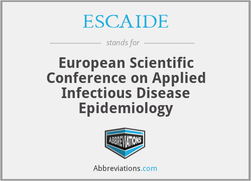 ESCAIDE - European Scientific Conference on Applied Infectious Disease Epidemiology