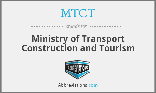 MTCT - Ministry of Transport Construction and Tourism
