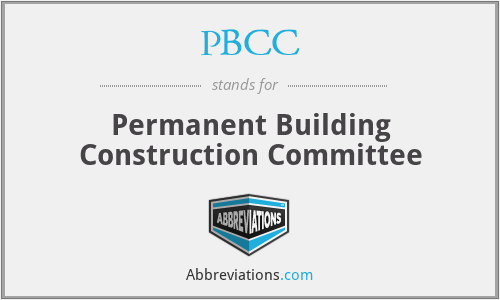 PBCC - Permanent Building Construction Committee