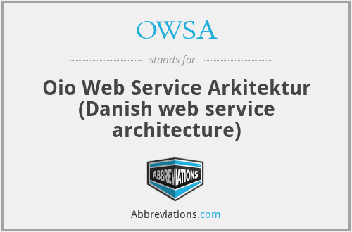 OWSA - Oio Web Service Arkitektur (Danish web service architecture)