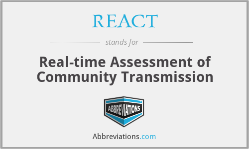 REACT - Real-time Assessment of Community Transmission