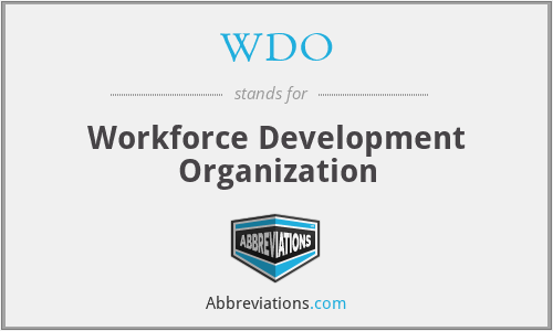 WDO - Workforce Development Organization