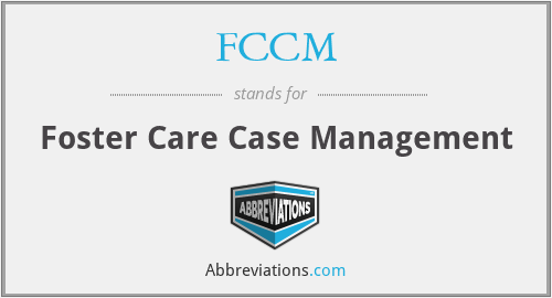 FCCM - Foster Care Case Management