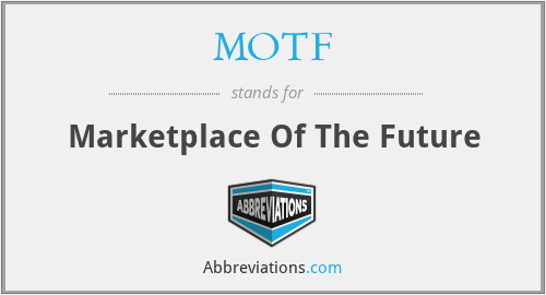 MOTF - Marketplace Of The Future