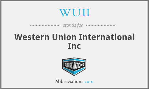 WUII - Western Union International Inc