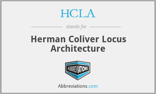 HCLA - Herman Coliver Locus Architecture