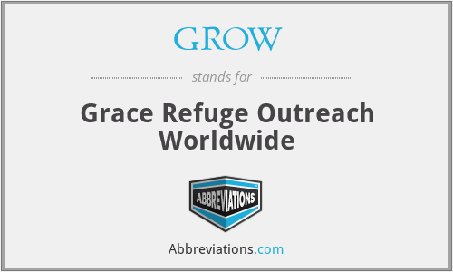 GROW - Grace Refuge Outreach Worldwide