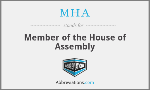 MHA - Member of the House of Assembly