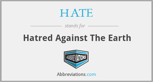 HATE - Hatred Against The Earth